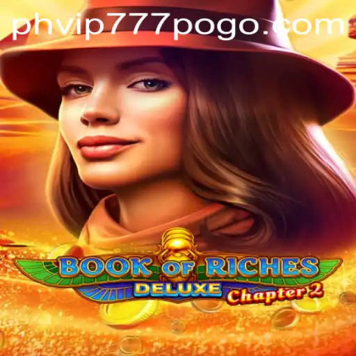 Explore the Exciting World of BookofRichesDeluxeChapter2 with PHVIP777
